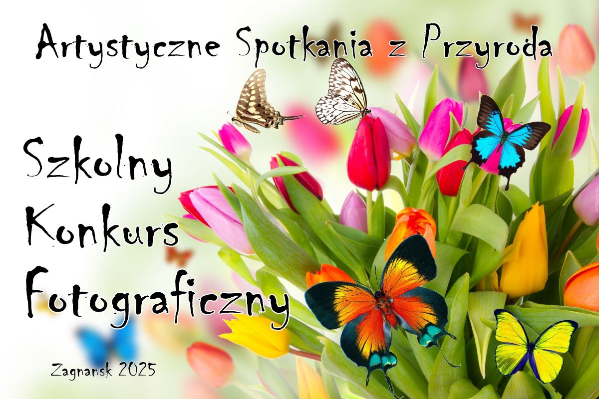 Informacja o Szkolnym Konkursie Fotograficznym Artystyczne spotkania z przyrodą