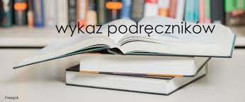 Wykaz podręczników na rok szkolny 2025/26 oraz programy nauczania